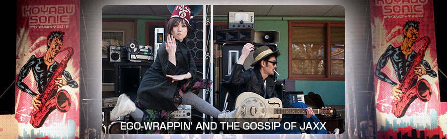 EGO-WRAPPIN’AND THE GOSSIP OF JAXX
